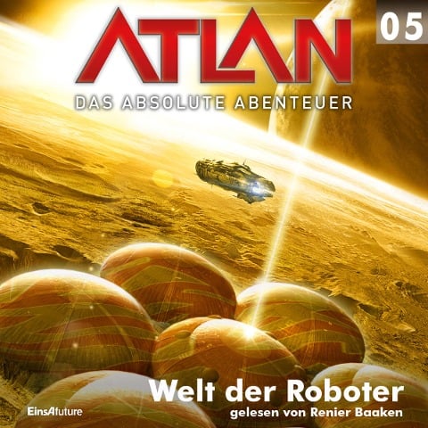 Atlan - Das absolute Abenteuer 05: Welt der Roboter - H. G. Francis, Peter Griese
