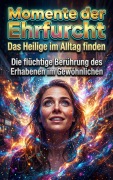 Cover-Bild zum Titel 'Momente der Ehrfurcht: Das Heilige im Alltag finden' von 'Lena Fischer'