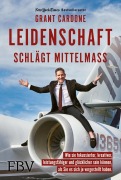 Cover-Bild zum Titel 'Leidenschaft schlägt Mittelmaß' von 'Grant Cardone'