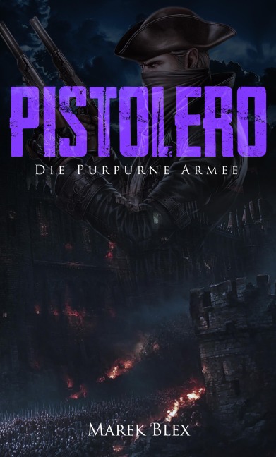 Pistolero - Die Purpurne Armee - Marek Blex