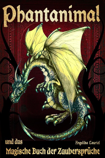 Phantanimal und das Magische Buch der Zaubersprüche - Angelika Lauriel