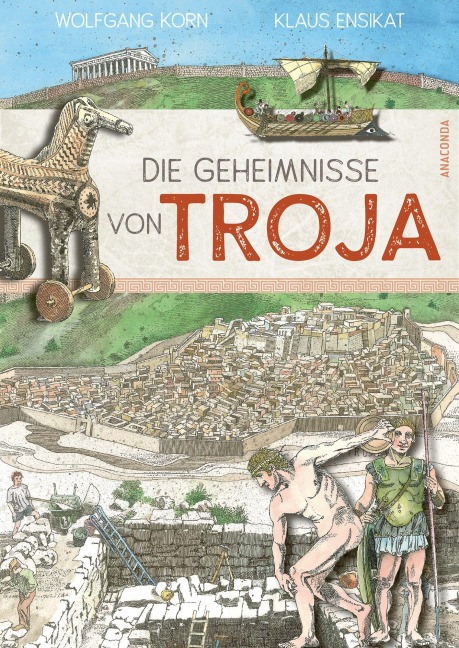 Die Geheimnisse von Troja - Wolfgang Korn
