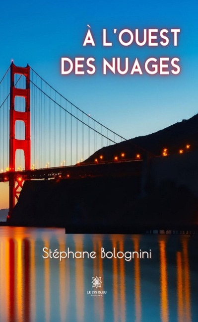 À l'ouest des nuages - Stéphane Bolognini