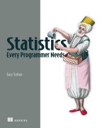 Cover-Bild zum Titel 'Statistics Every Programmer Needs' von 'Gary Sutton'