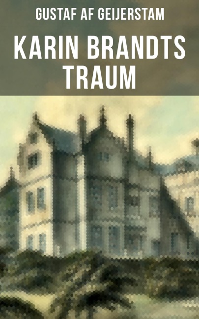 Karin Brandts Traum - Gustaf Af Geijerstam