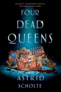 Cover-Bild zum Titel 'Four Dead Queens' von 'Astrid Scholte'