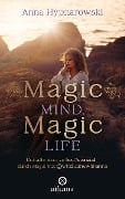 Magic Mind, Magic Life - Anna Hypnarowski