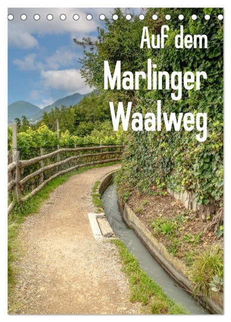 Auf dem Marlinger Waalweg (Tischkalender 2026 DIN A5 hoch), CALVENDO Monatskalender - Sascha Haas Photography