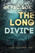 Cover-Bild zum Titel 'The Long Divide (The Divided Collapse, #2)' von 'B. R. Paulson'