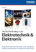 Cover-Bild zum Titel 'Der leichte Einstieg in die Elektrotechnik & Elektronik' von 'Bo Hanus'