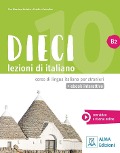 Dieci B2 - einsprachige Ausgabe - Ciro Massimo Naddeo, Euridice Orlandino