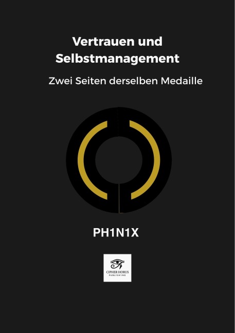 Vertrauen und Selbstmanagement · Zwei Seiten derselben Medaille - Ph1n1x