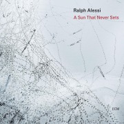 Cover-Bild zum Titel 'The Sun That Never Sets' von 'Ralph Alessi'