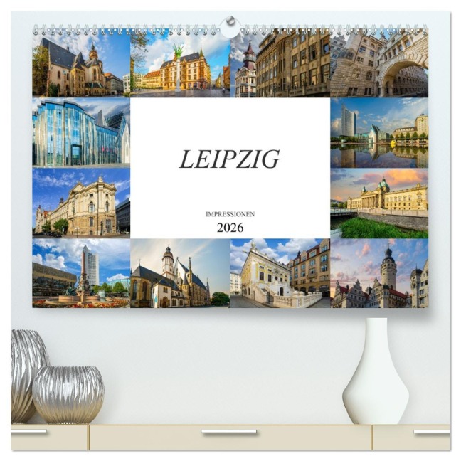 Leipzig Impressionen (hochwertiger Premium Wandkalender 2026 DIN A2 quer), Kunstdruck in Hochglanz - Dirk Meutzner
