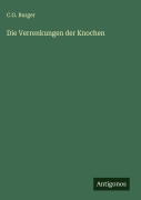 Cover-Bild zum Titel 'Die Verrenkungen der Knochen' von 'C. G. Burger'