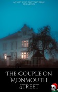 Cover-Bild zum Titel 'The Couple on Monmouth Street (Short Horror Stories, #1)' von 'Kerry Richardson'
