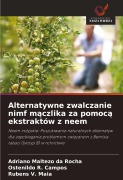 Cover-Bild zum Titel 'Alternatywne zwalczanie nimf m¿czlika za pomoc¿ ekstraktów z neem' von 'Adriano Maltezo da Rocha, Ostenildo R. Campos, Rubens V. Maia'