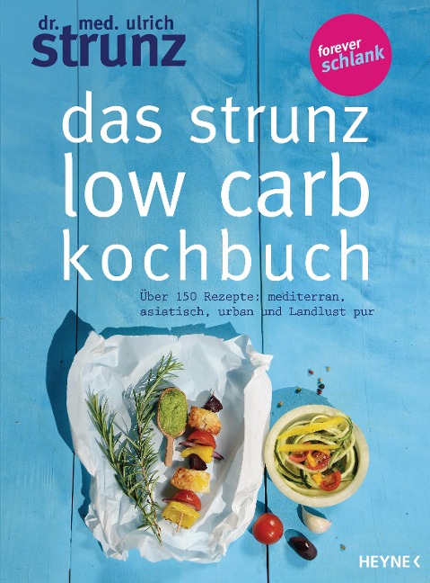 Das Strunz-Low-Carb-Kochbuch - Ulrich Strunz