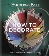 Cover-Bild zum Titel 'Farrow & Ball How to Decorate' von 'Joa Studholme, Charlotte Cosby'