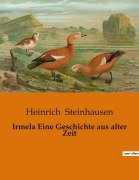 Cover-Bild zum Titel 'Irmela Eine Geschichte aus alter Zeit' von 'Heinrich Steinhausen'