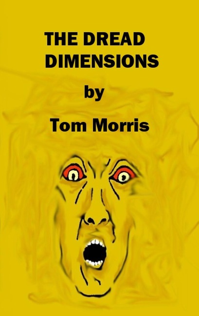 The Dread Dimensions - Tom Morris