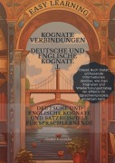 Cover-Bild zum Titel 'Kognate Verbindungen DEUTSCHE UND ENGLISCHE KOGNATE UND SATZBEISPIELE FÜR SPRACHLERNENDE I (DEUTSCHE UND ENGLISCHE KOGNATE UND SATZBEISPIELE FÜR SPRACHLERNENDE 1, #1)' von 'Önder Ertürkler'