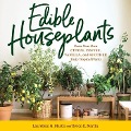 Cover-Bild zum Titel 'Edible Houseplants' von 'Byron E. Martin, Laurelynn G. Martin'