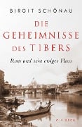 Cover-Bild zum Titel 'Die Geheimnisse des Tibers' von 'Birgit Schönau'