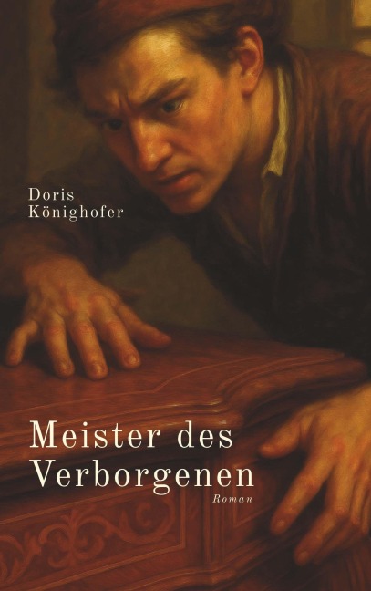 Meister des Verborgenen - Doris Könighofer