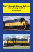 Cover-Bild zum Titel 'The DeQueen & Eastern Railroad' von 'Barton Jennings'