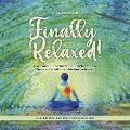 Cover-Bild zum Titel 'Finally Relaxed! Learn Composure, Reduce Stress and Relieve Tension Sustainably With Effective Relaxation Techniques - Incl. The Best Tips for Stress Reduction' von 'Luisa Feldkamp'