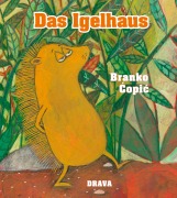 Cover-Bild zum Titel 'Das Igelhaus' von 'Branko Copic'
