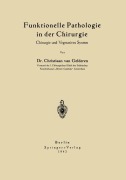 Cover-Bild zum Titel 'Funktionelle Pathologie in der Chirurgie' von 'Chr. van Gelderen'