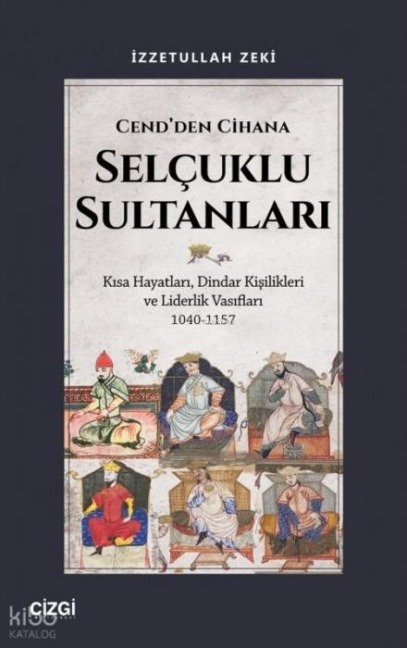 Cendden Cihana Selcuklu Sultanlari - Izzetullah Zeki