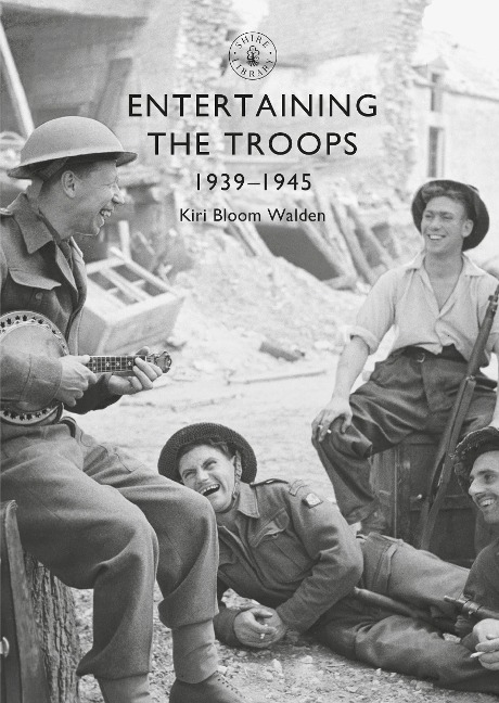 Entertaining the Troops - Kiri Bloom Walden