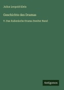 Cover-Bild zum Titel 'Geschichte des Dramas' von 'Julius Leopold Klein'