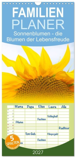 Familienplaner 2027 - Sonnenblumen - die Blumen der Lebensfreude mit 5 Spalten (Wandkalender, 21 x 45 cm) CALVENDO - Maria-Anna Ziehr