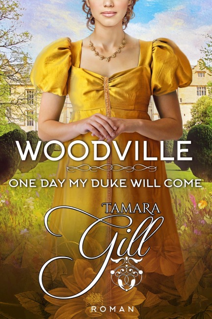 Woodville: One Day my Duke Will Come - Tamara Gill