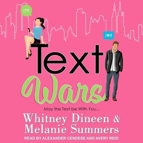 Text Wars: May the Text Be with You... - Whitney Dineen, Melanie Summers