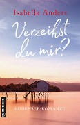 Cover-Bild zum Titel 'Verzeihst du mir?' von 'Isabella Anders'
