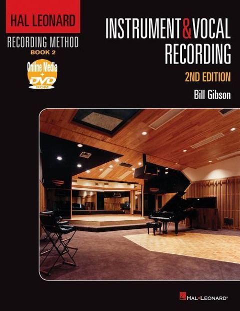 Hal Leonard Recording Method Book 2: Instrument & Vocal Recording - Bill Gibson