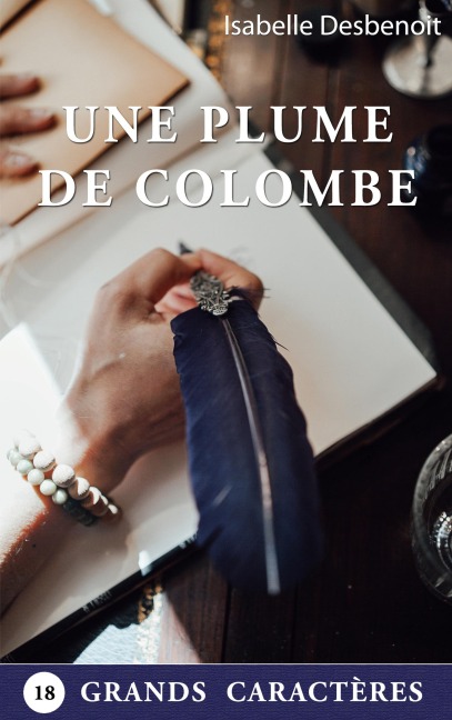 Une Plume de Colombe - Isabelle Desbenoit