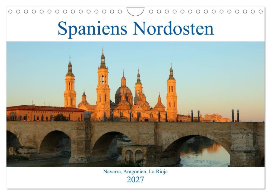 Spaniens Nordosten (Wandkalender 2027 DIN A4 quer), CALVENDO Monatskalender - Gro