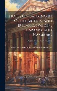 Cover-Bild zum Titel 'Notes On Banking in Great Britain and Ireland, Sweden, Denmark and Hamburg' von 'Robert Harry Inglis Palgrave'
