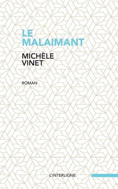 Le malaimant - Michèle Vinet