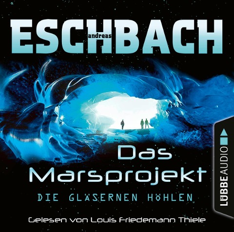 Die gläsernen Höhlen - Andreas Eschbach