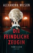 Cover-Bild zum Titel 'Die feindliche Zeugin' von 'Alexandra Wilson'