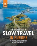The Rough Guide to Slow Travel in Europe - Rough Guides