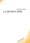 Cover-Bild zum Titel 'La dernière dalle' von 'Kanthiompa Badiopa'