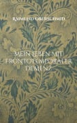 Cover-Bild zum Titel 'Mein Leben mit Frontotemporaler Demenz' von 'Raimund Oberschmid'